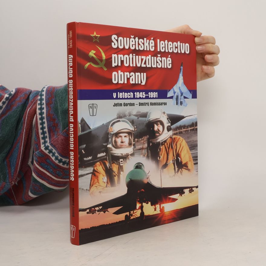 Jefim Gordon Sovětské letectvo protivzdušné obrany v letech 1945-1991