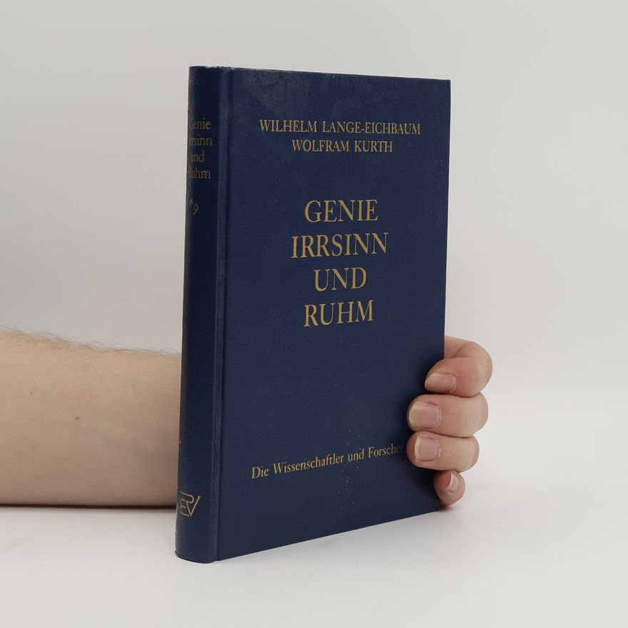 Wilhelm Lange-Eichbaum Genie, Irrsinn und Ruhm 9