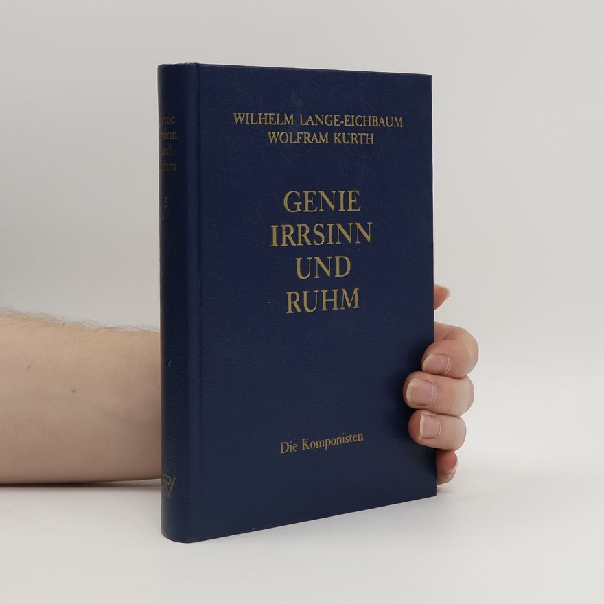Wolfram Kurth Genie, Irrsinn und Ruhm