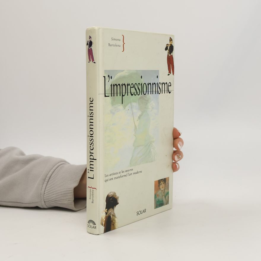 Simona Bartolena L'impressionnisme
