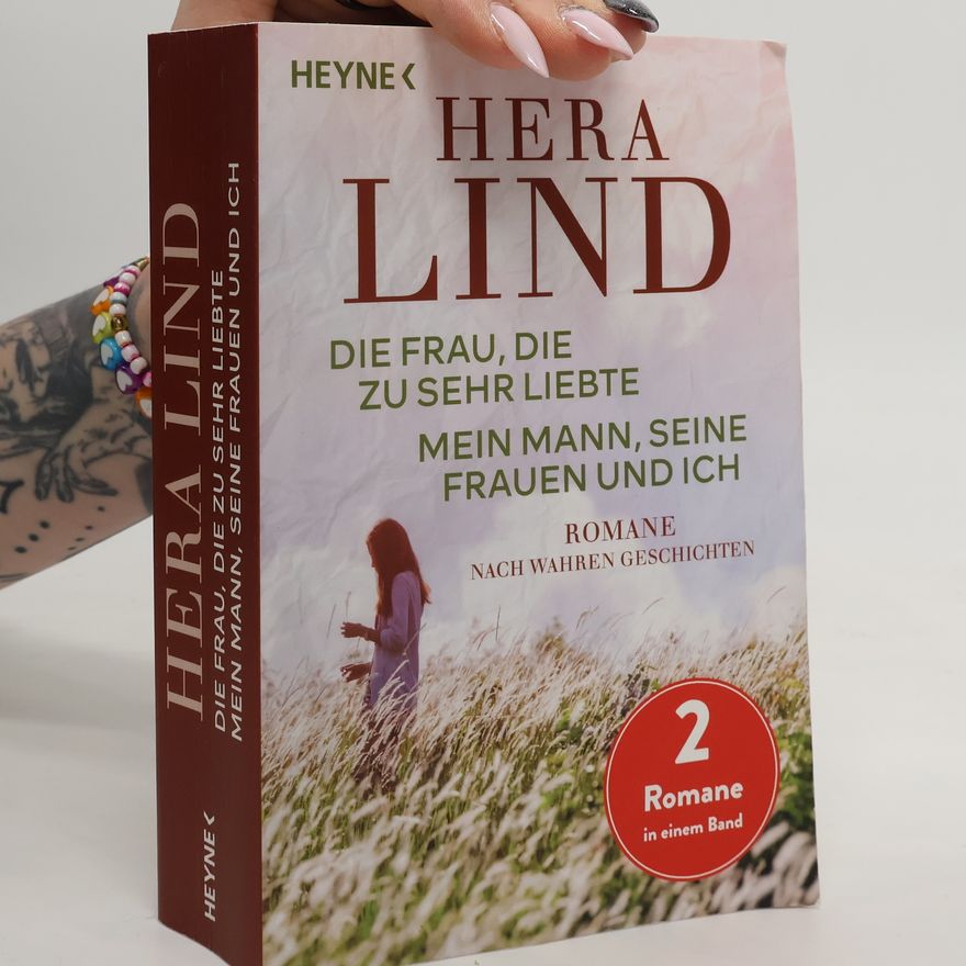 Hera Lind Die Frau, die frei sein wollte. Mein Mann, seine Frauen und ich