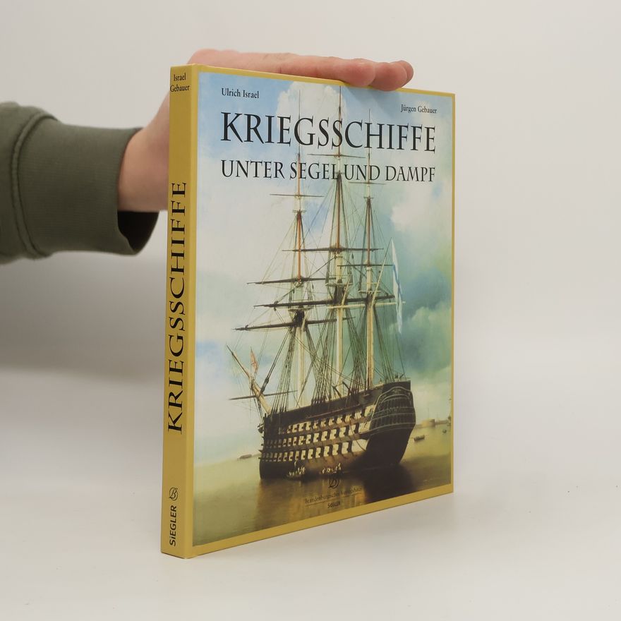 Ulrich Israel Kriegsschiffe unter Segel und Dampf