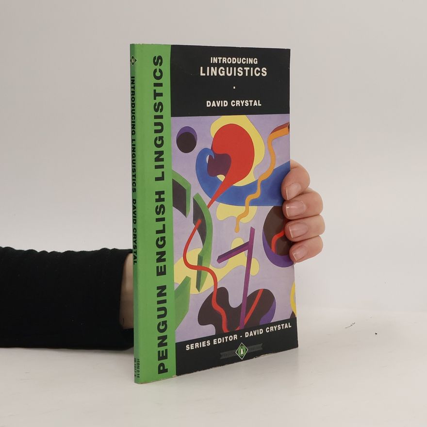 David Crystal Penguin English Linguistics: Introducing Basic Linguistics