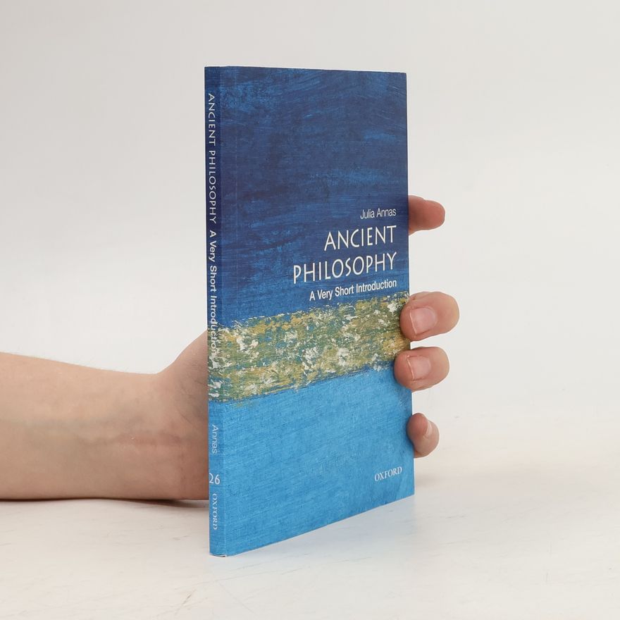 Julia Annas Very Short Introductions - 26: Ancient Philosophy