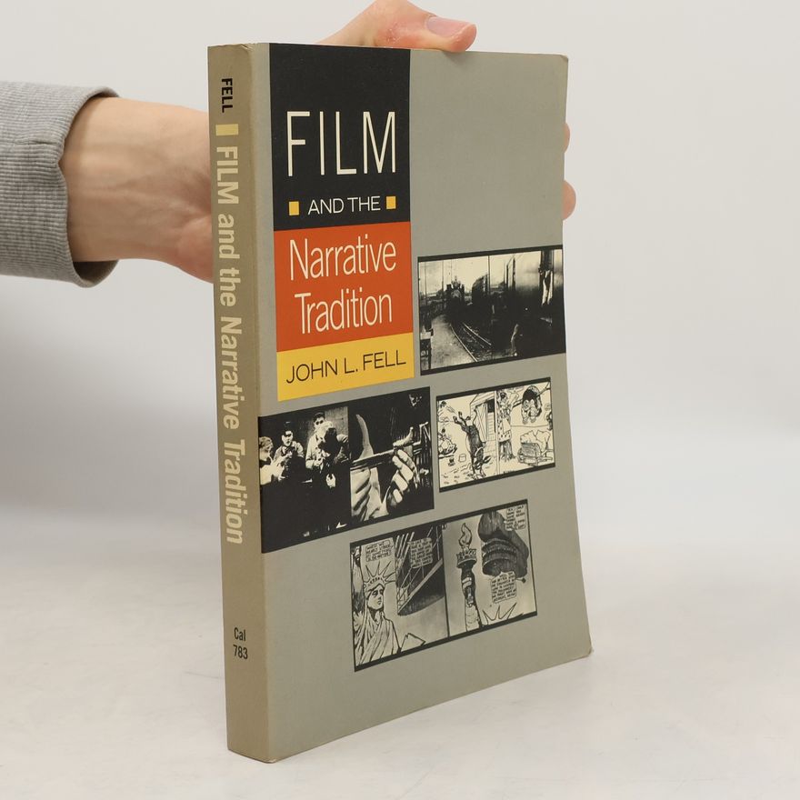 John L. Fell Film and the Narrative Tradition