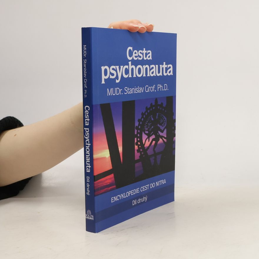 Stanislav Grof Cesta psychonauta. Díl druhý