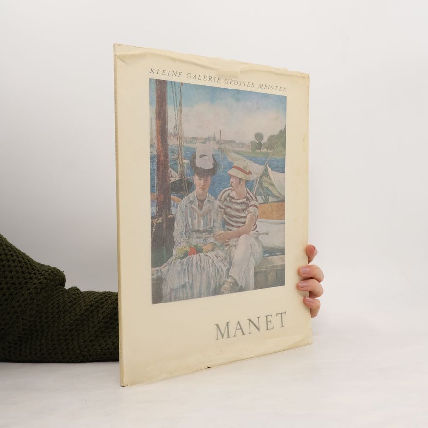Helga Künzel Kleine Galerie Grosser Meister. Manet