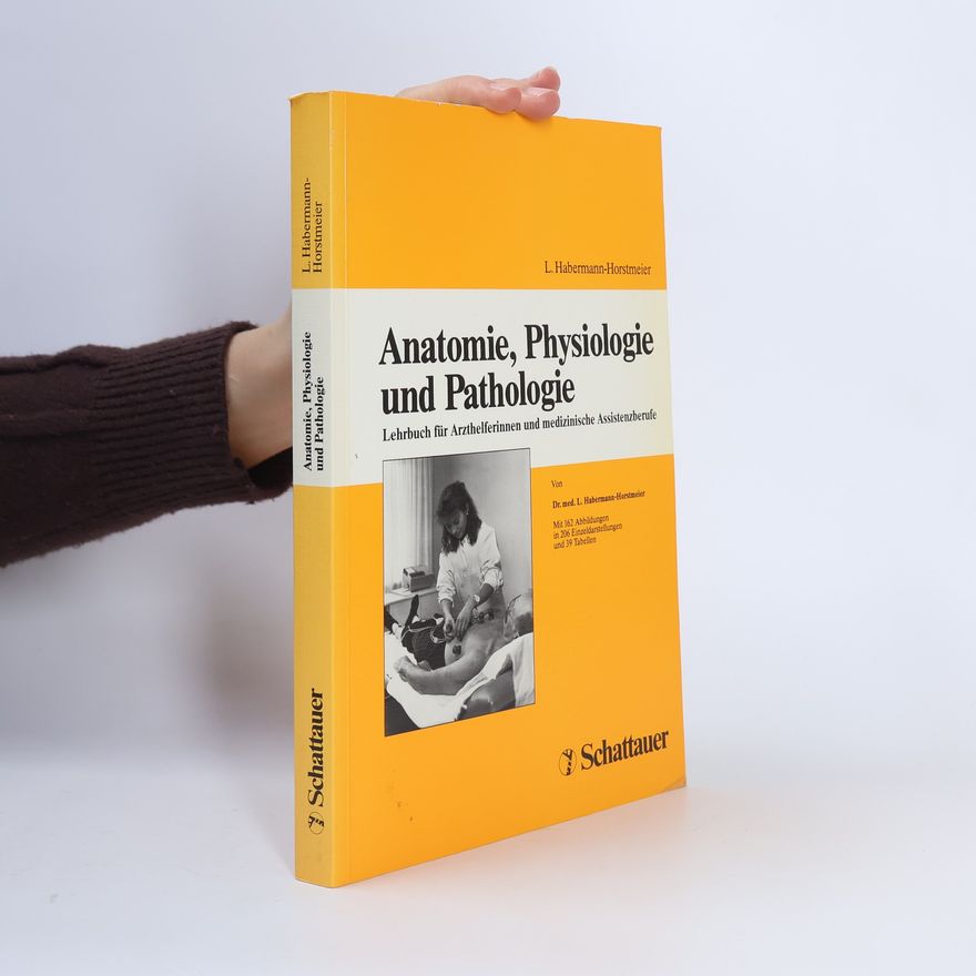 Lotte Habermann-Horstmeier Anatomie, Physiologie und Pathologie