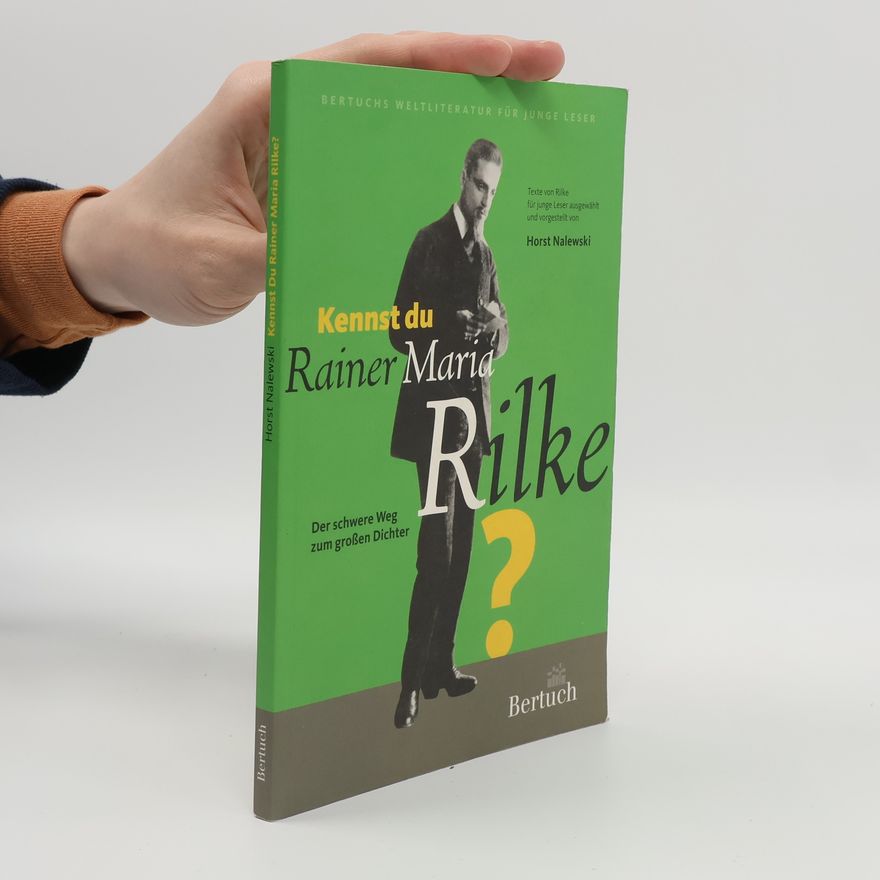 Horst Nalewski Kennst du Rainer Maria Rilke?