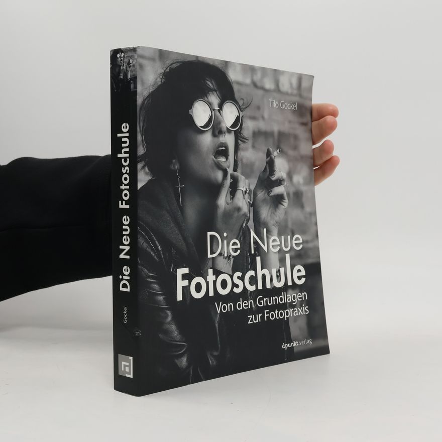 Tilo Gockel Die Neue Fotoschule