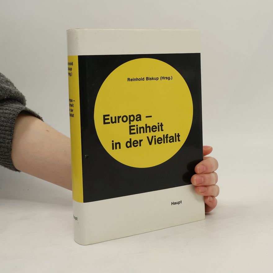 Reinhold Biskup Europa - Einheit in der Vielfalt