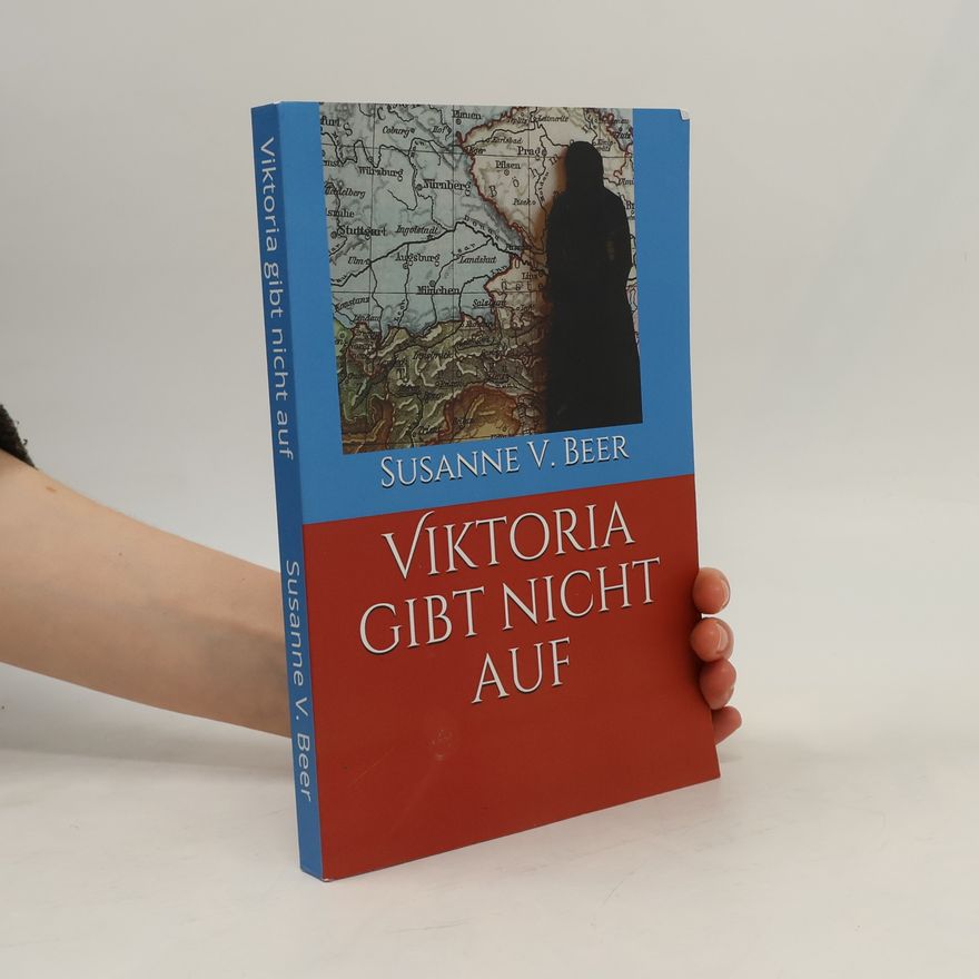 Susanne Beer Viktoria gibt nicht auf
