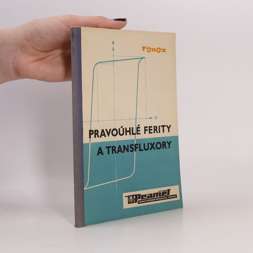 Kolektiv autorů Pravoúhlé ferity a transfluxory