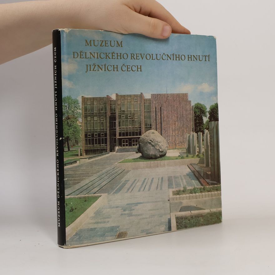 AA.VV. Muzeum dělnického revolučního hnutí jižních Čech