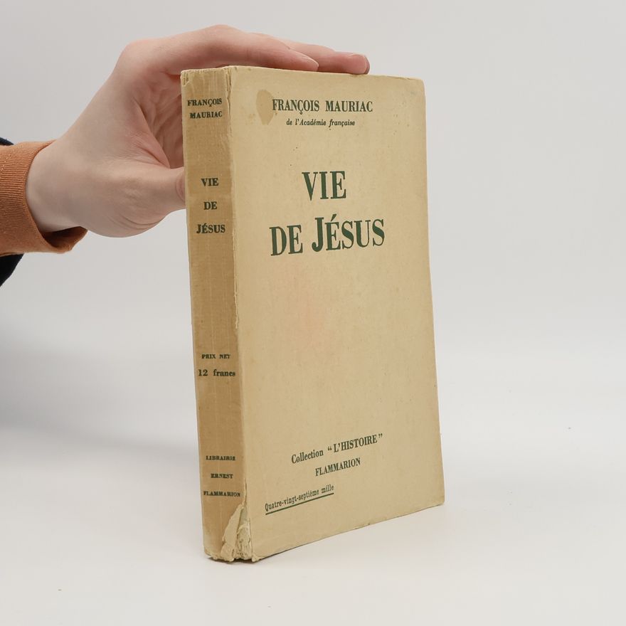 François Mauriac Vie de Jésus