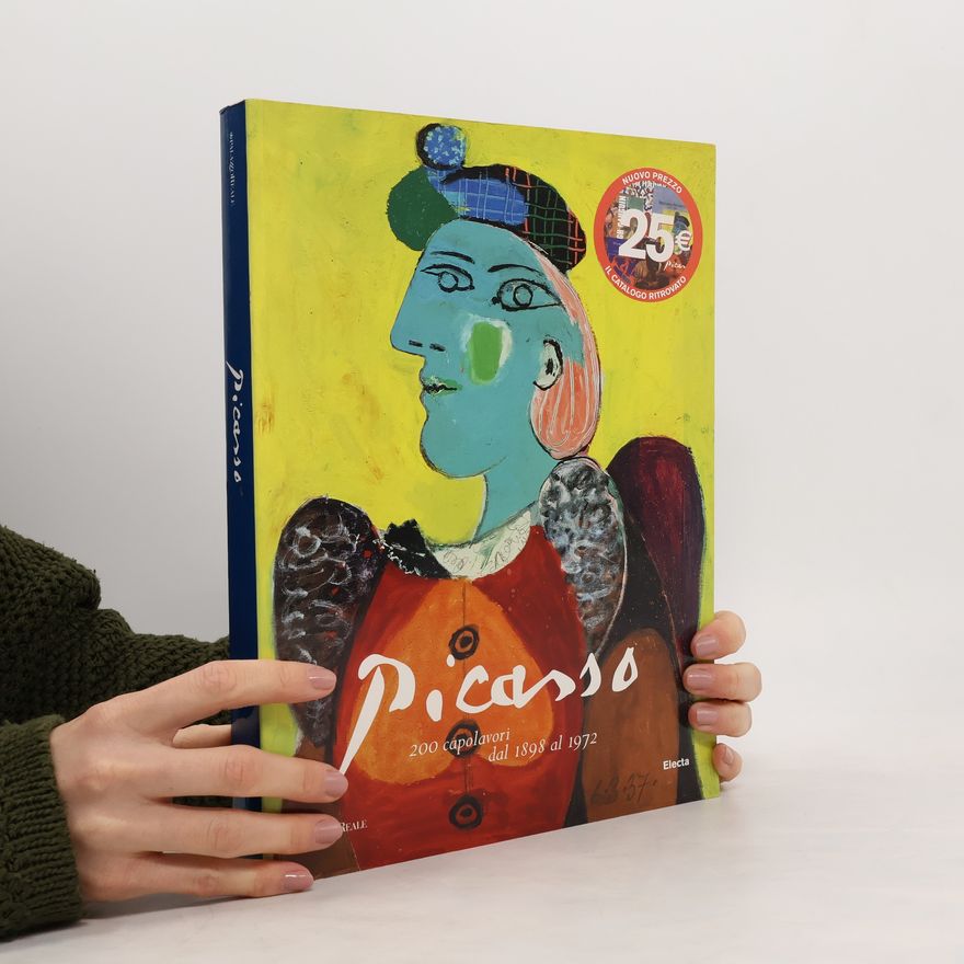 Picasso Picasso. 200 capolavori dal 1898 al 1972. Catalogo della mostra