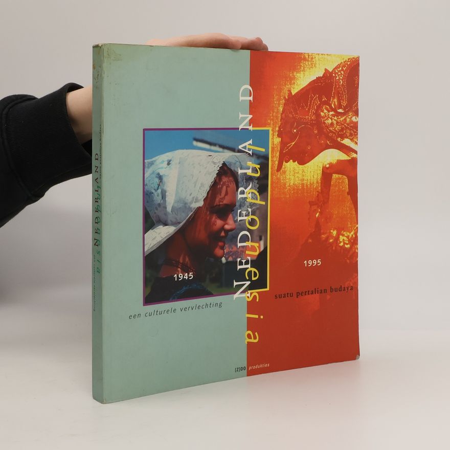 Various authors Indonesia Nederland 1945-1995, suatu pertalian budaya
