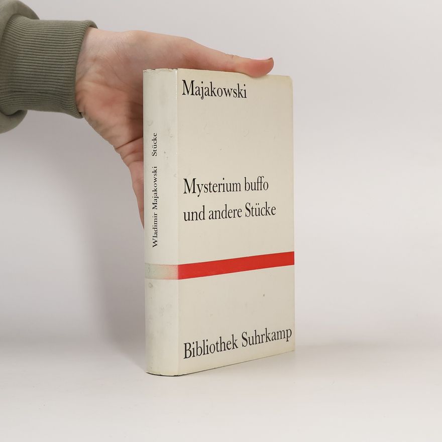 Vladimir Vladimirovič Majakovskij Mysterium buffo und andere Stücke