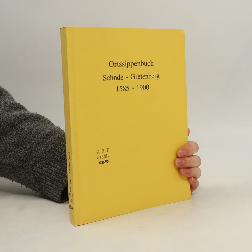 Collectif d'auteurs Ortssippenbuch Sehnde - Gretenberg 1585 - 1900