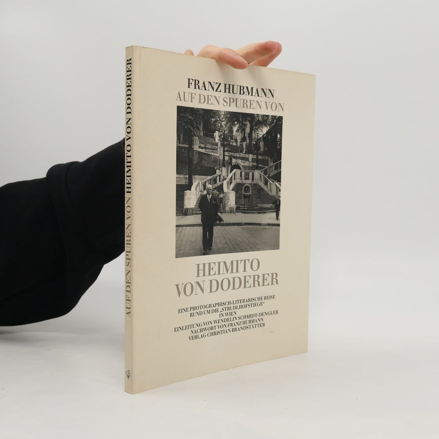 Franz Hubmann Auf den Spuren von Heimito von Doderer