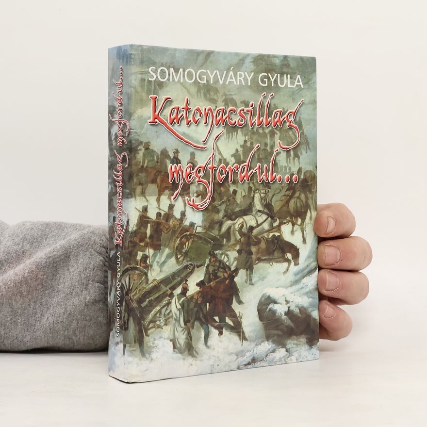 Gyula Somogyváry Katonacsillag megfordul...