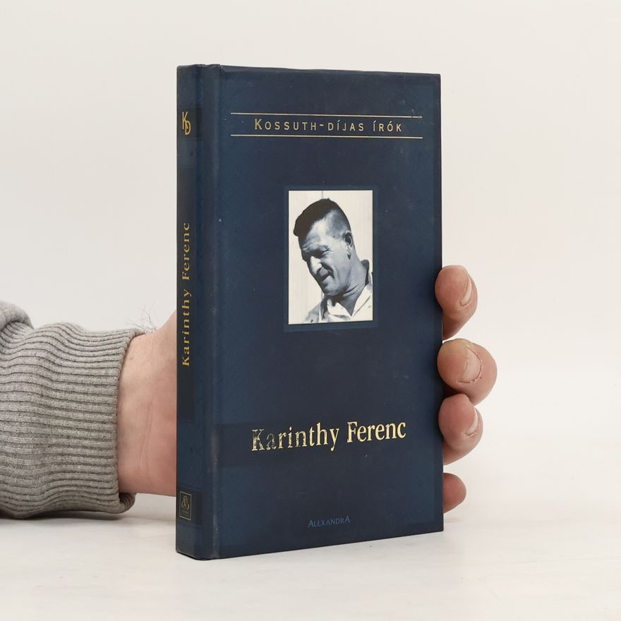 Ferenc Karinthy Kossuth-díjas írók: Karinthy Ferenc