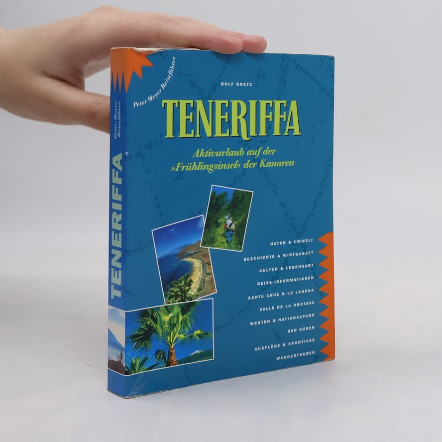 Rolf Goetz Peter Meyer Reiseführer: Teneriffa. Aktivurlaub auf der Frühlingsinsel der Kanaren