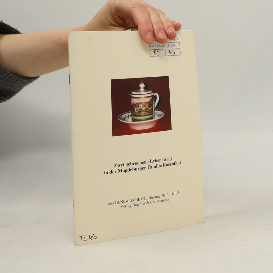 Collectif d'auteurs Zwei gebrochene Lebenswege in der Magdeburger Familie Rosenthal 62/3