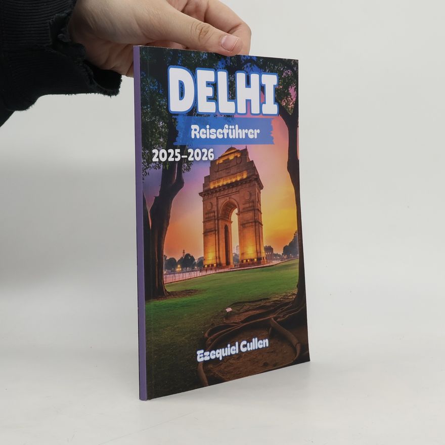 Ezequiel Cullen Delhi Reiseführer 2025-2026