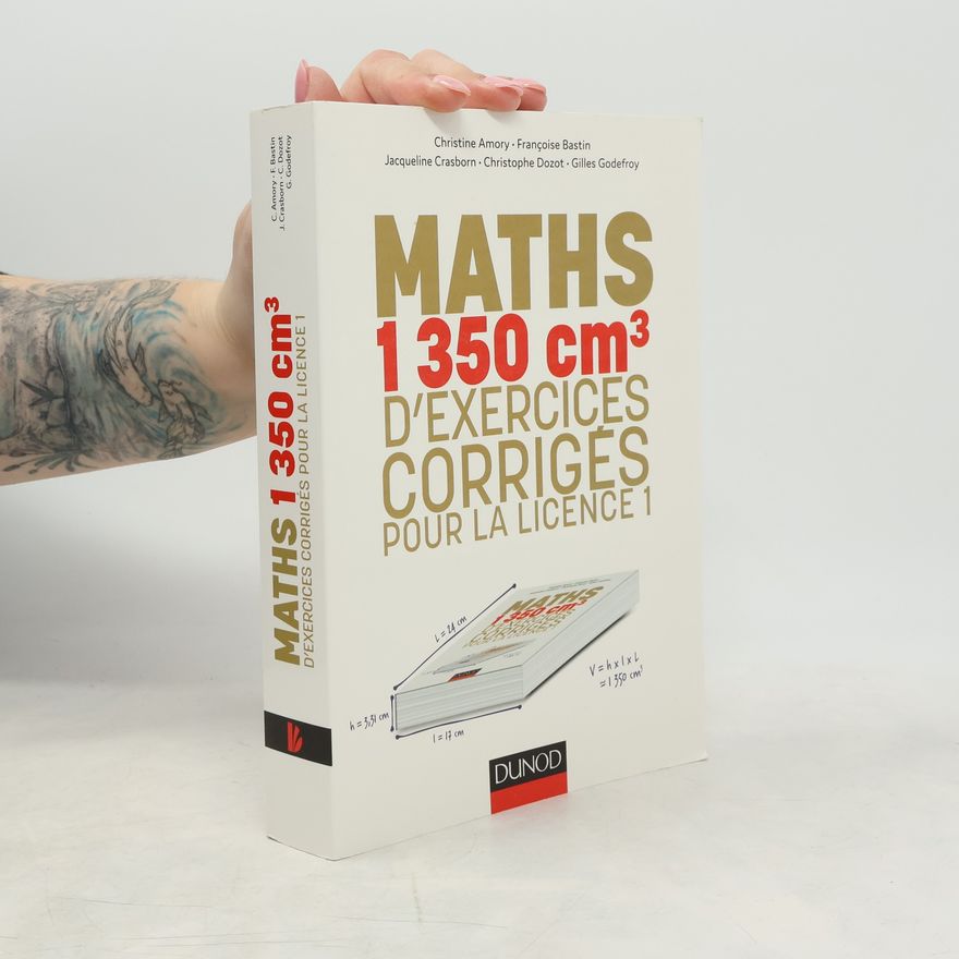 Gilles Godefroy Maths - 1 350 cm³ d'exercices corrigés pour la Licence 1