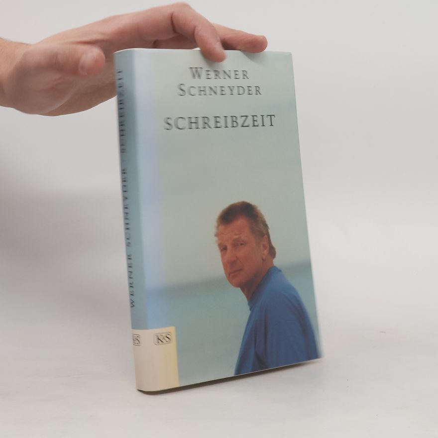 Werner Schneyder Schreibzeit