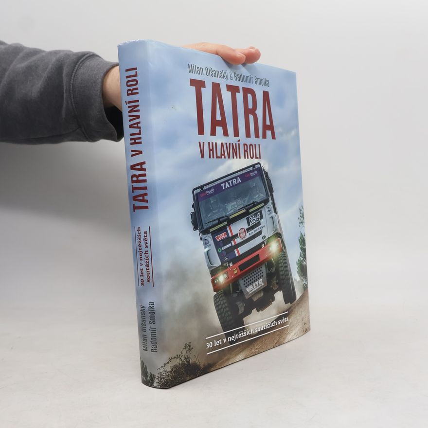 Radomír Smolka TATRA v hlavní roli
