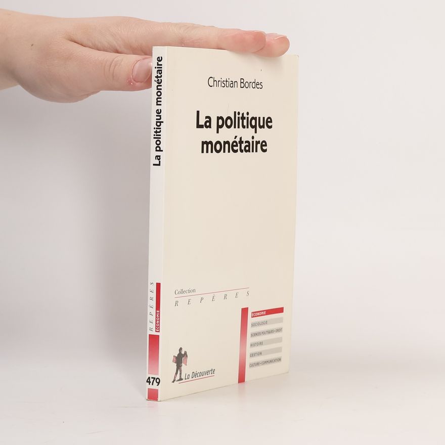 Christian Bordes REPÈRES - 479: La politique monétaire