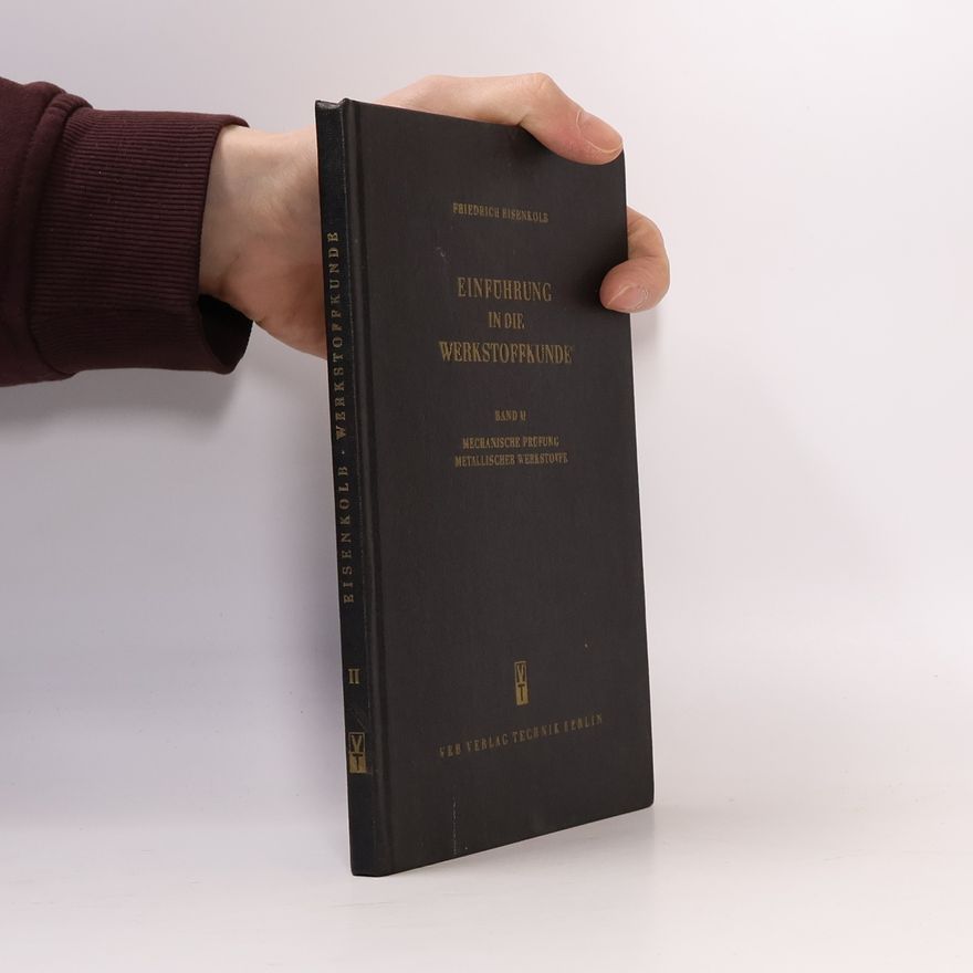 Friedrich Eisenkolb Einführung in die Werkstoffkunde II