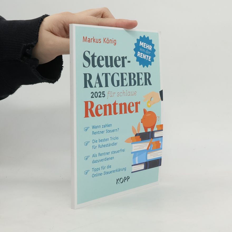 Markus König Steuerratgeber 2025 für schlaue Rentner