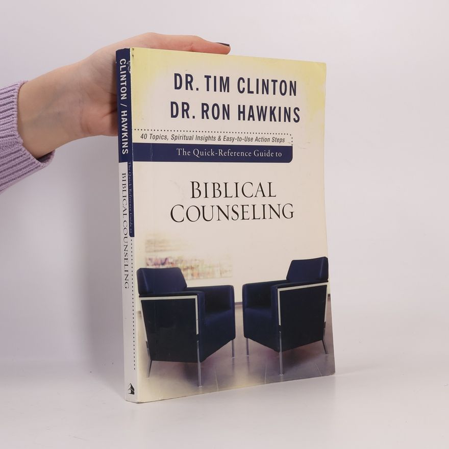 Timothy E. Clinton Quick-Reference Guide to Biblical Counseling
