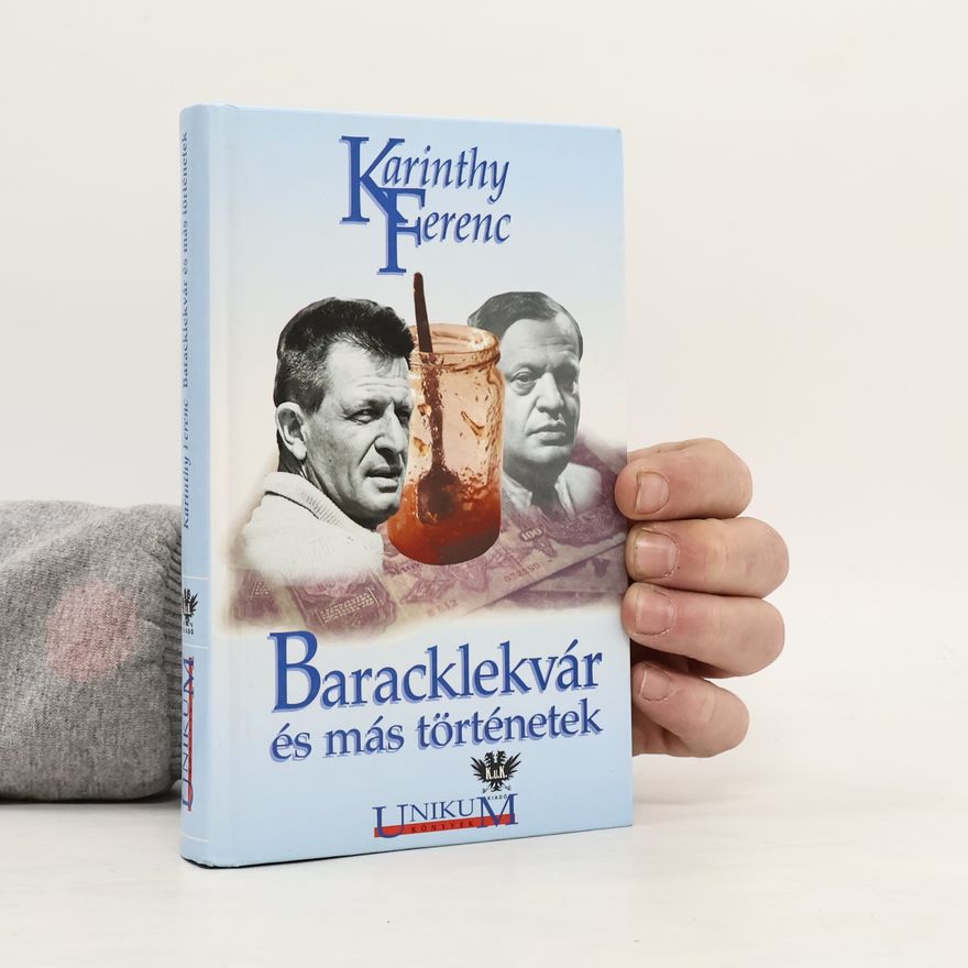 Ferenc Karinthy Baracklekvár és más történetek