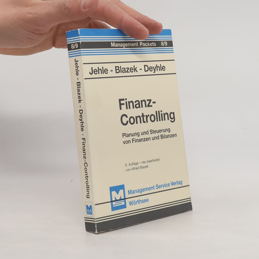 Alfred Blazek Management Service Taschenbücher - 8/9: Finanz-Controlling