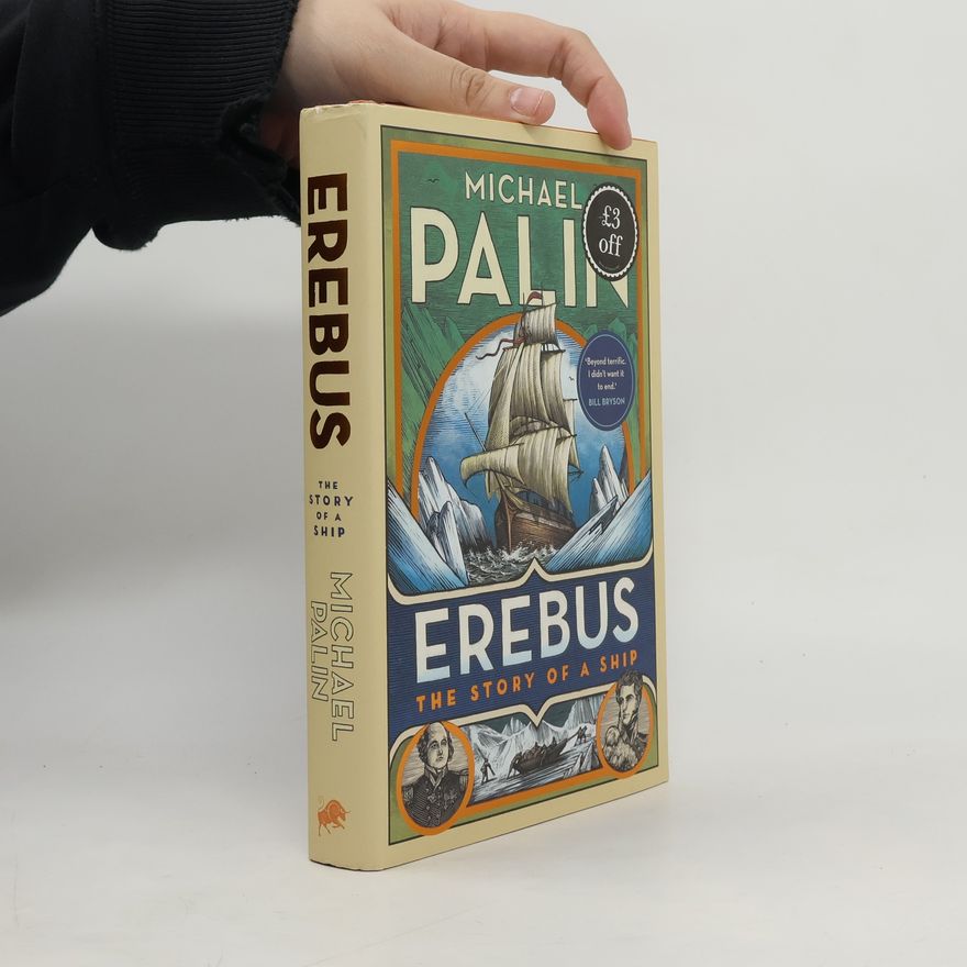 Michael Palin Erebus: The Story of a Ship