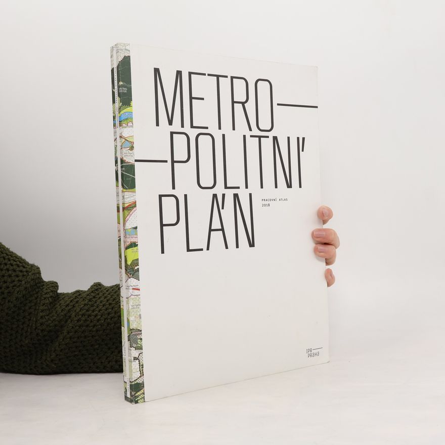 Auteurscollectief Metropolitní plán: Pracovní atlas 2018