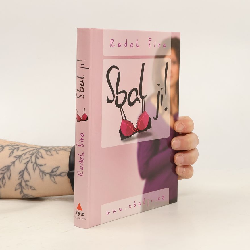 Radek Šíra Sbal ji!