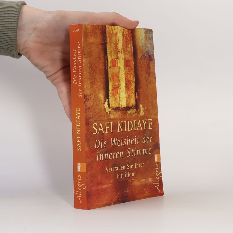 Safi Nidiaye Die Weisheit der inneren Stimme