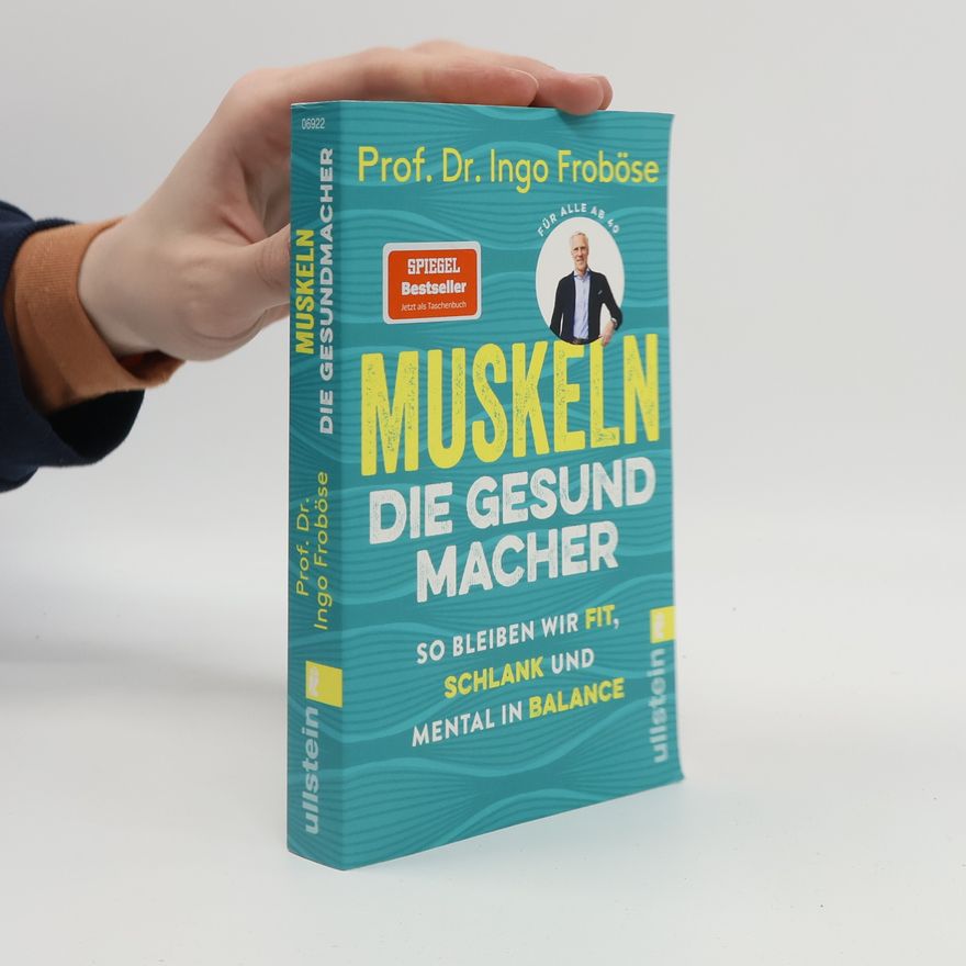 Ingo Froböse Muskeln - die Gesundmacher
