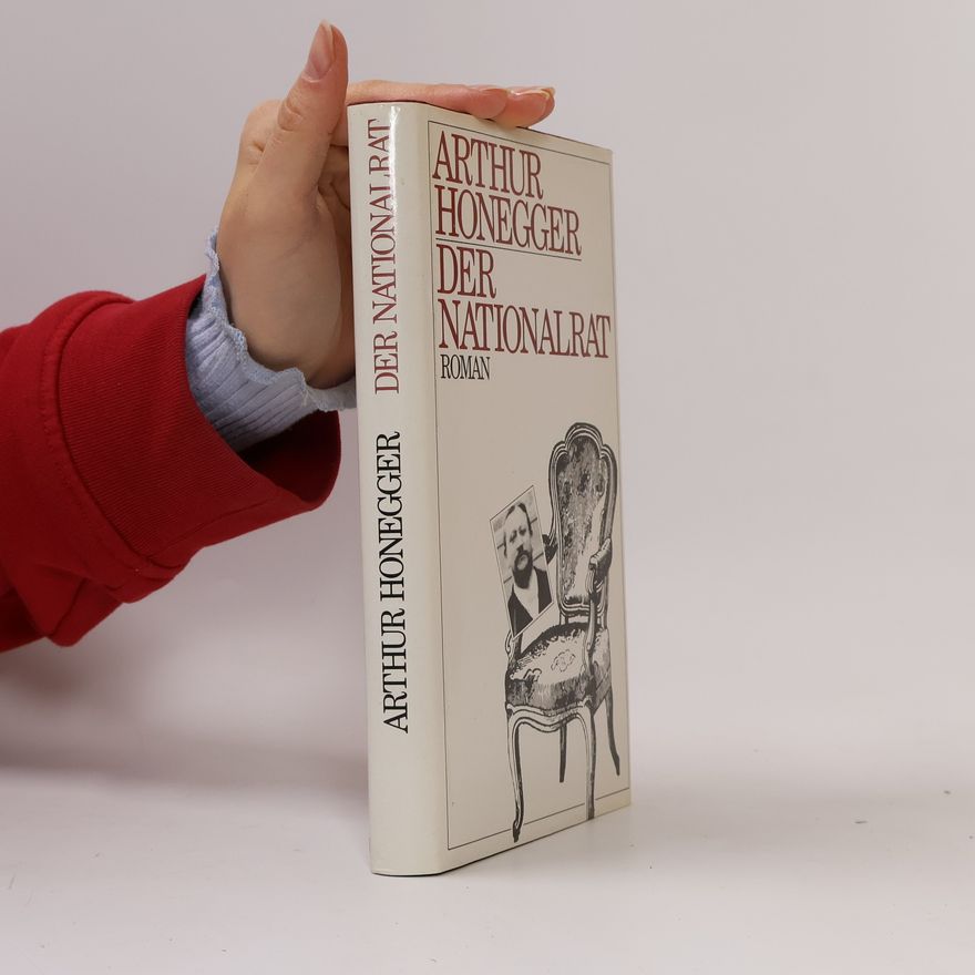 Arthur Honegger Der Nationalrat