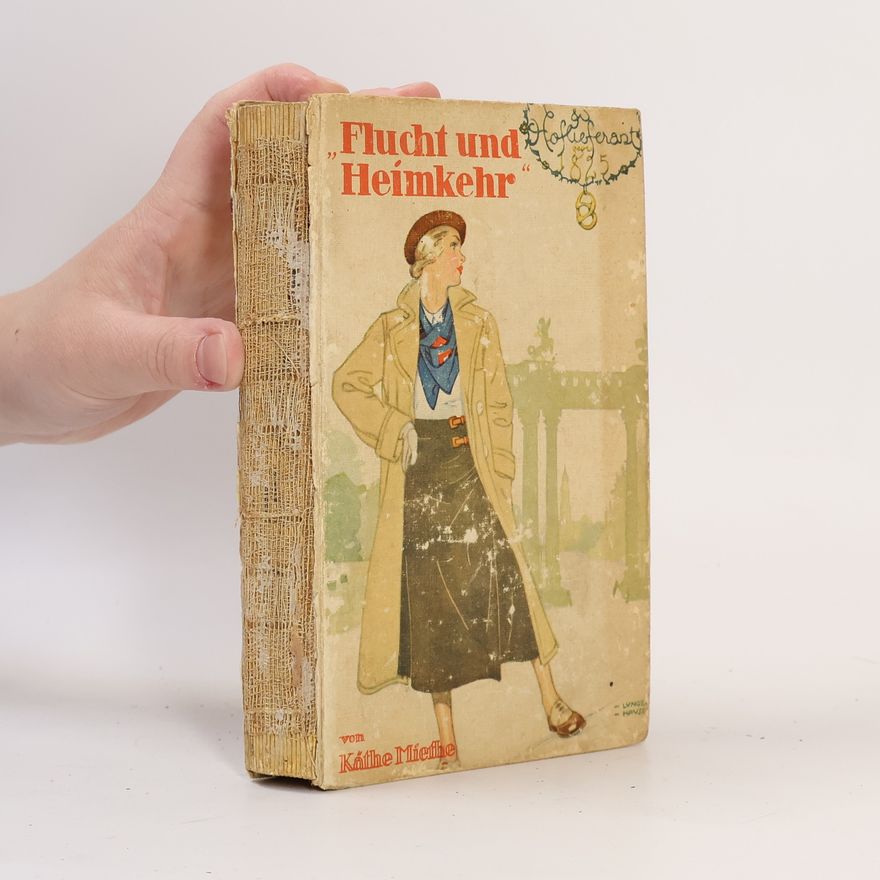 Käthe Miethe Flucht und Heimkehr