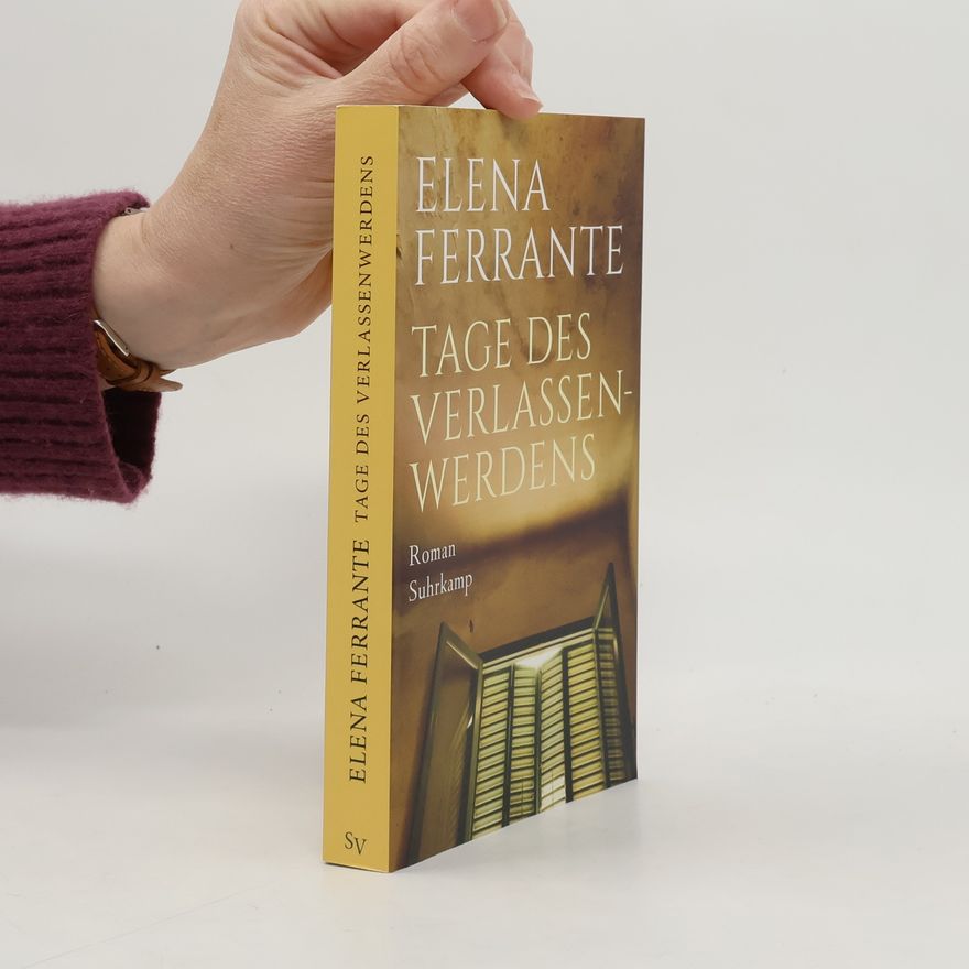 Elena Ferrante Tage des Verlassenwerdens