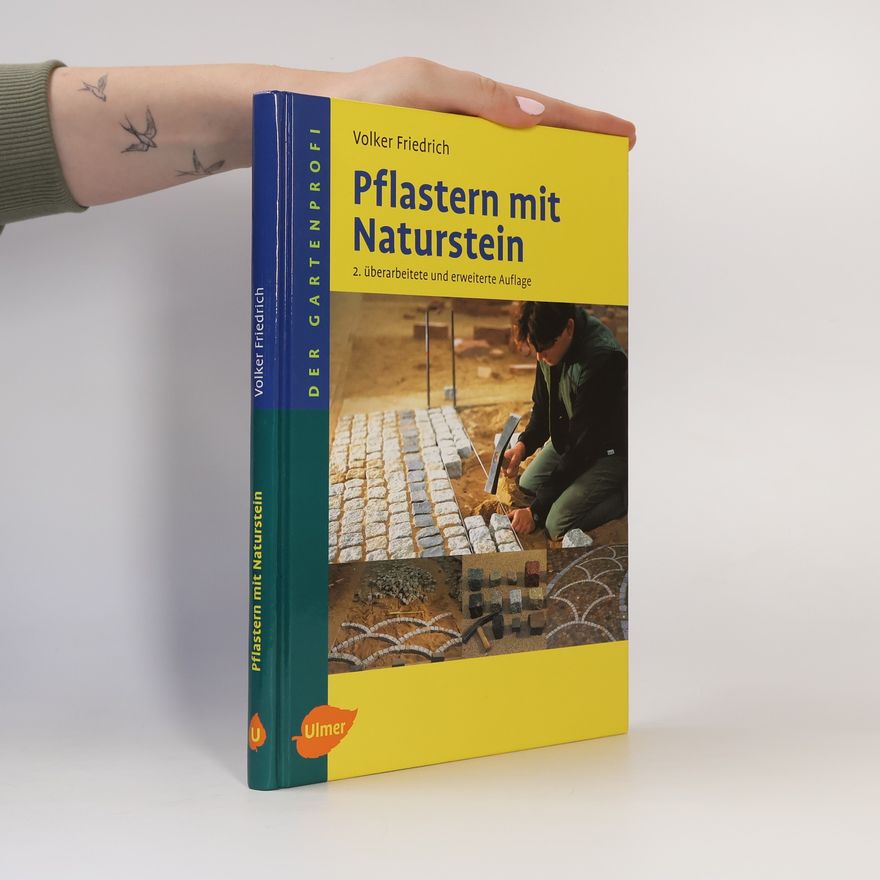 Volker Friedrich Der Gartenprofi: Pflastern mit Naturstein
