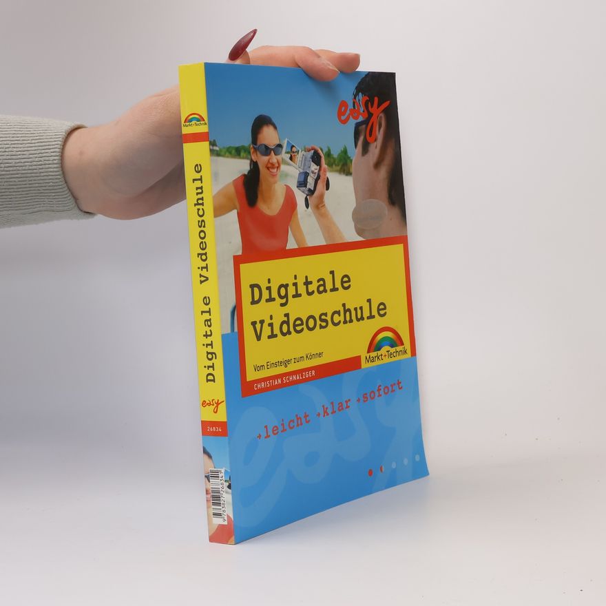 Christian Schnalzger easy: Digitale Videoschule