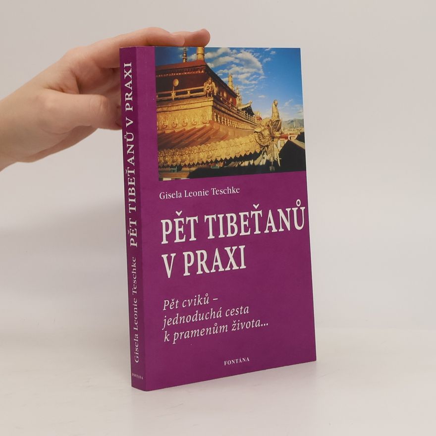 Gisela Leonie Teschke Pět Tibeťanů v praxi