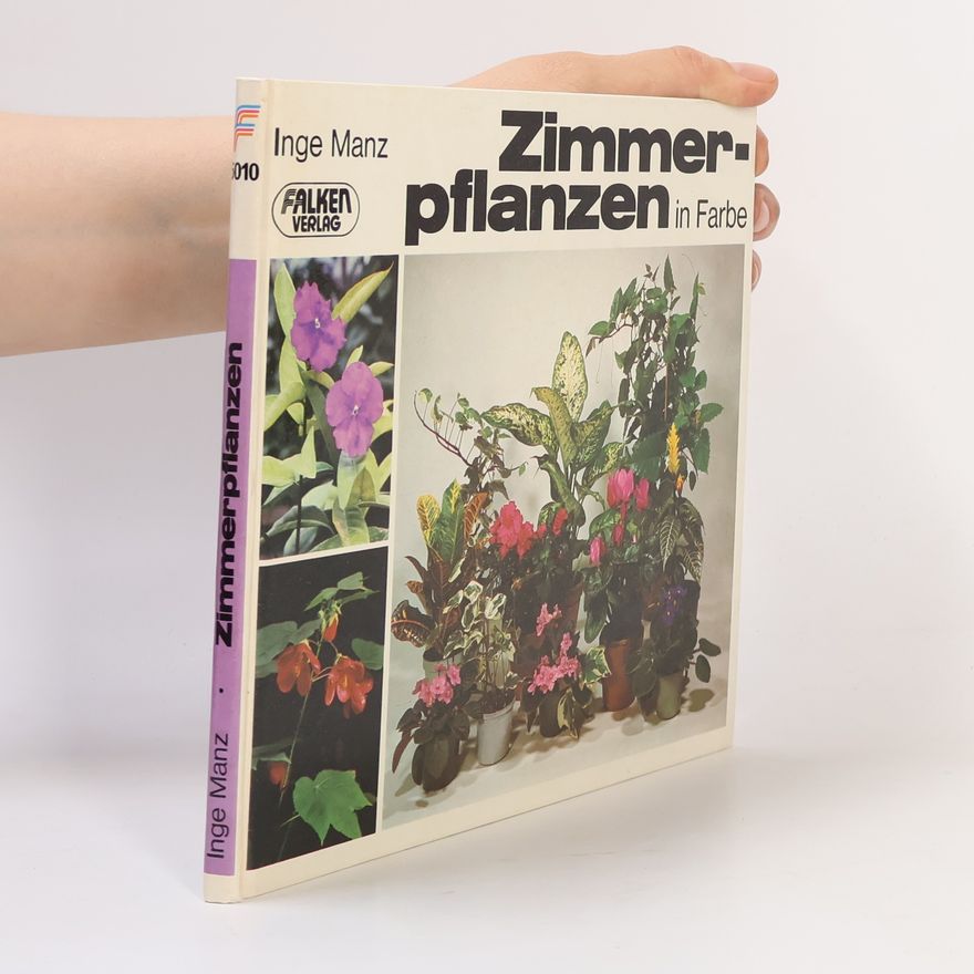 Inge Manz Zimmerpflanzen in Farbe